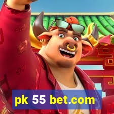 pk 55 bet.com